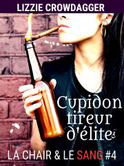 Cupidon tireur d'élite, épisode 4 de La chair & le sang, série de fantasy urbaine lesbienne