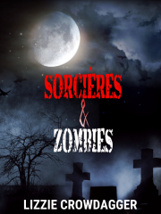 Sorcières & Zombies, recueil de nouvelles fantastiques et de fantasy