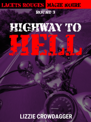 Highway to Hell, épisode 3 de la série de fantasy urbaine lesbienne Lacets Rouges et magie noire